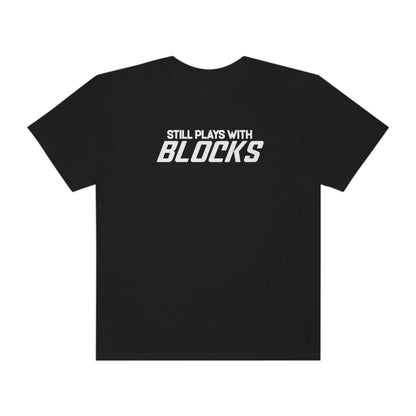 Camiseta Still Plays With Blocks