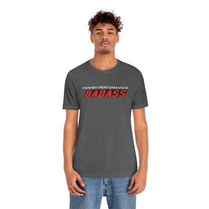 Parker Performance "BADASS" T-Shirt