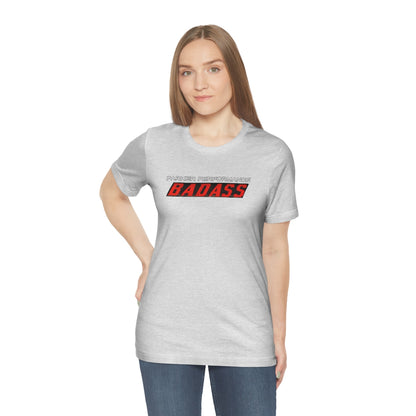 Parker Performance "BADASS" T-Shirt